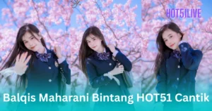 Balqis Maharani HOT51LIVE