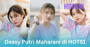 Deasy Putri Maharani HOT51LIVE