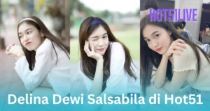Delina Dewi Salsabila HOT51LIVE