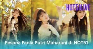 Fania Putri Maharani HOT51LIVE