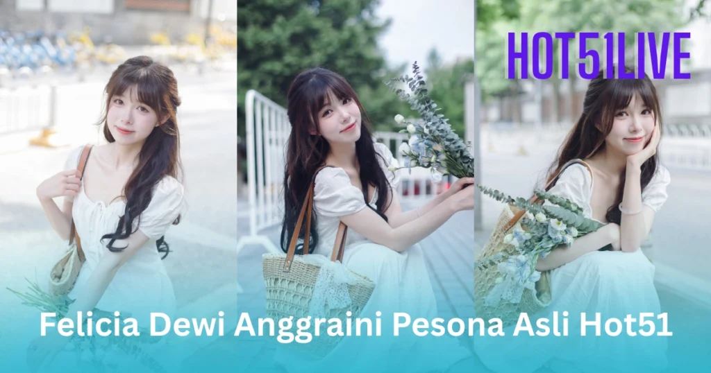 Felicia Dewi Anggraini HOT51LIVE