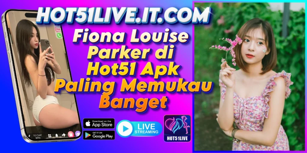 Fiona Louise Parker-HOT51LIVE